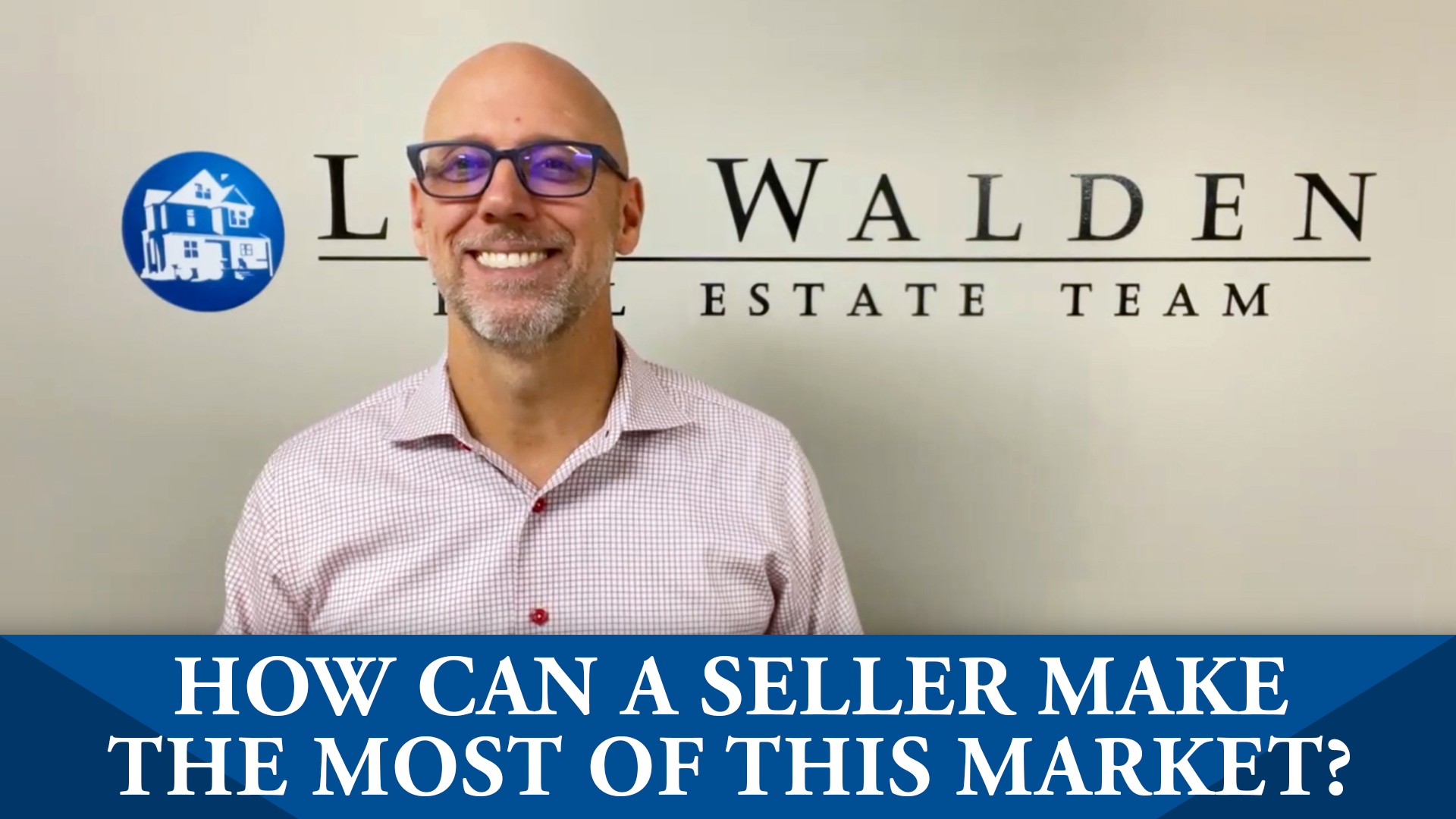 How to Make the Most of This Market When Selling